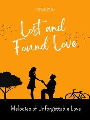 cover image of Lost and Found Love--Melodies of Unforgettable Love